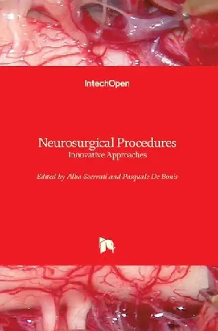 Neurosurgical Procedures: Innovative Approaches by Alba Scerrati