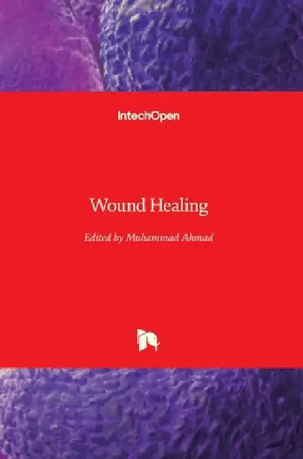 Wound Healing by Muhammad Ahmad