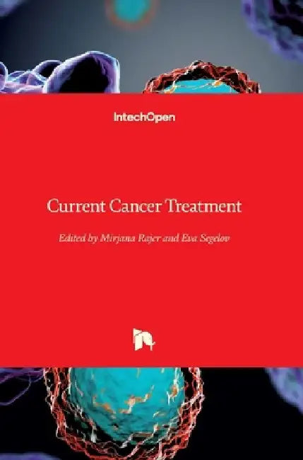 Current Cancer Treatment by Mirjana Rajer