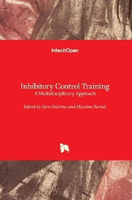 Inhibitory Control Training: A Multidisciplinary Approach by Sara Palermo