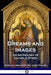 Dreams and Images: An Anthology of Catholic Poets by Joyce Kilmer