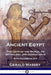 Ancient Egypt: The Light of the World; its Mythology and Hieroglyphs - Both Volumes in One by Gerald Massey