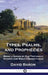 Types, Psalms, and Prophecies: Being a Series of Old Testament Studies and Bible Commentaries by David Baron