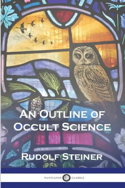 An Outline of Occult Science by Rudolf Steiner