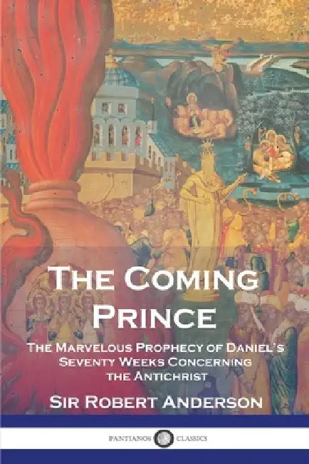 The Coming Prince by Robert Anderson