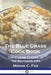 The Blue Grass Cook Book: The Cuisine Classic of the Southern USA by Minnie C. Fox