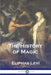The History of Magic by Eliphas Levi, Arthur Edward Waite