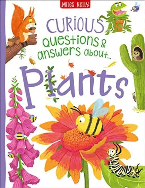 Curious Questions & Answers about Plants by Camilla de la Bedoyere