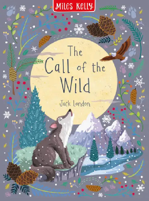 The Call of the Wild by Miles Kelly