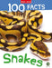 100 Facts: Snakes by Miles Kelly
