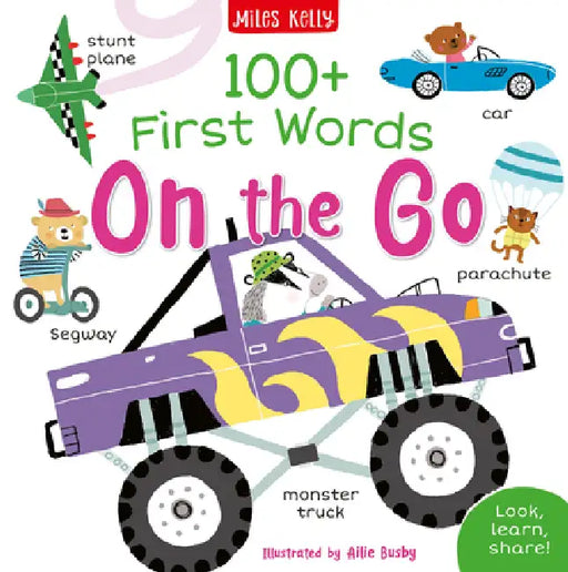 100+ First Words: On the Go by Miles Kelly