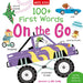100+ First Words: On the Go by Miles Kelly