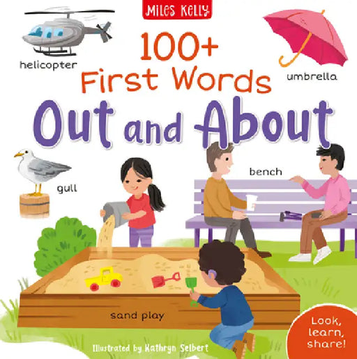 100+ First Words: Out and About by Miles Kelly
