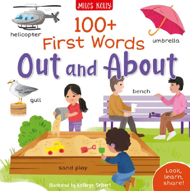 100+ First Words: Out and About by Miles Kelly
