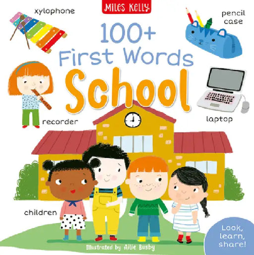 100+ First Words: School by Becky Miles