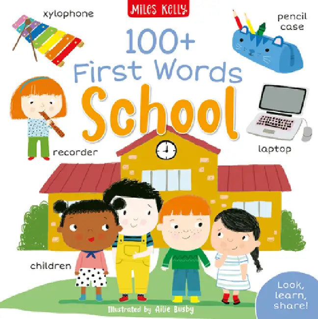 100+ First Words: School by Becky Miles