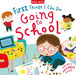 First Things I Can Do: Going to School by Miles Kelly