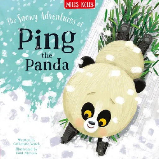 The Snowy Adventures of Ping Panda by Catherine Veitch
