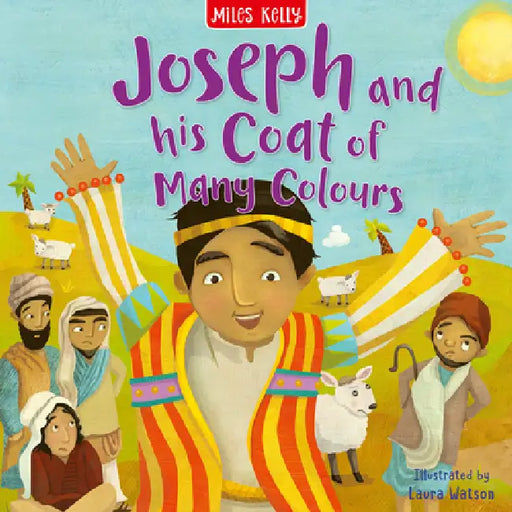 Joseph and his Coat of Many Colours by Miles Kelly