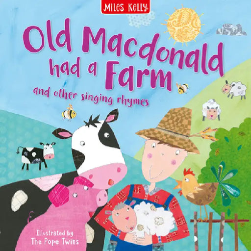 Old Macdonald had a Farm and other singing rhymes by Miles Kelly