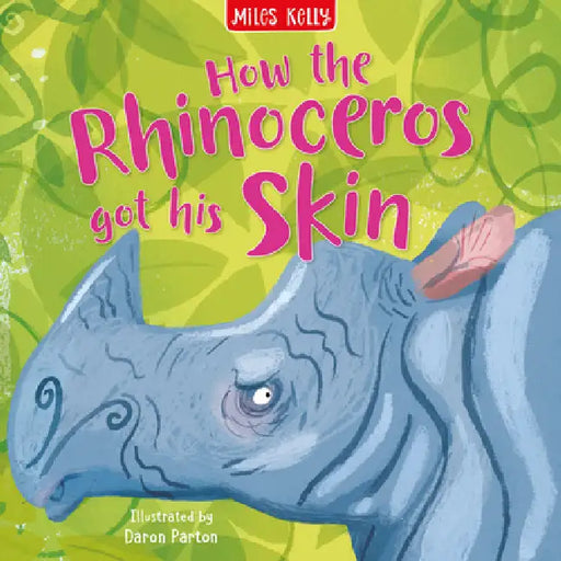 Rhino Got His Skin by Miles Kelly