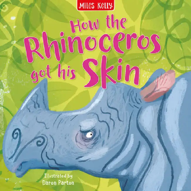 Rhino Got His Skin by Miles Kelly