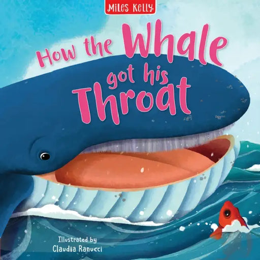 The Whale Got His Throat by Miles Kelly