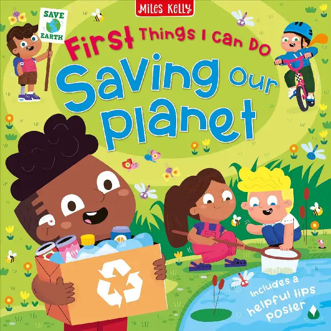 First Thing I Can Do: Saving The Planet by Miles Kelly