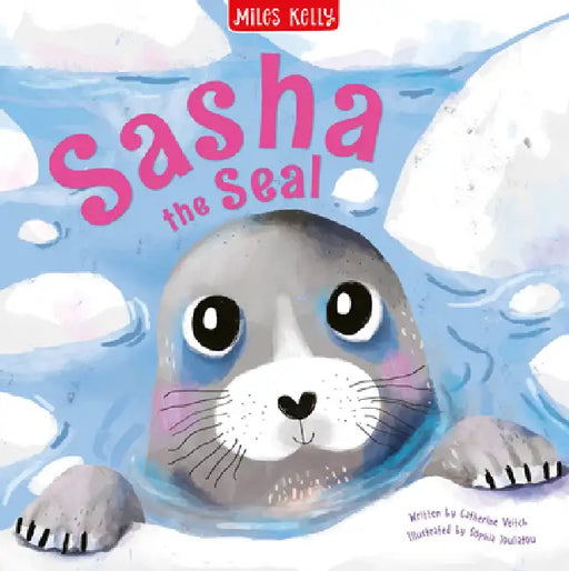 Sea Sasha the Seal by Miles Kelly