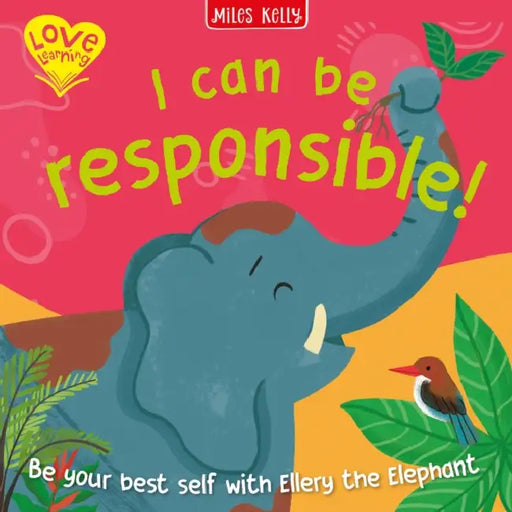 I Can Be Responsible! by Miles Kelly