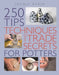 250 Tips, Techniques and Trade Secrets for Potters by Jacqui Atkin