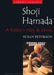 Shoji Hamada: A Potters Way and Work by Susan Peterson