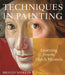 Techniques in Painting: Learning from the Dutch Masters by Brigid Marlin