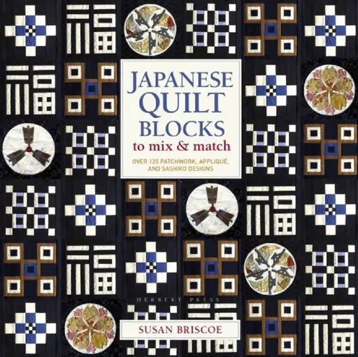 Japanese Quilt Blocks to Mix & Match by Susan Briscoe