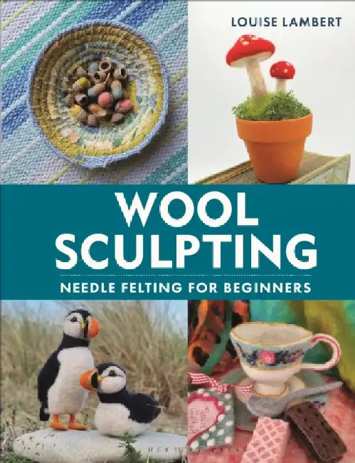 Wool Sculpting by Louise Lambert