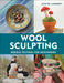Wool Sculpting by Louise Lambert