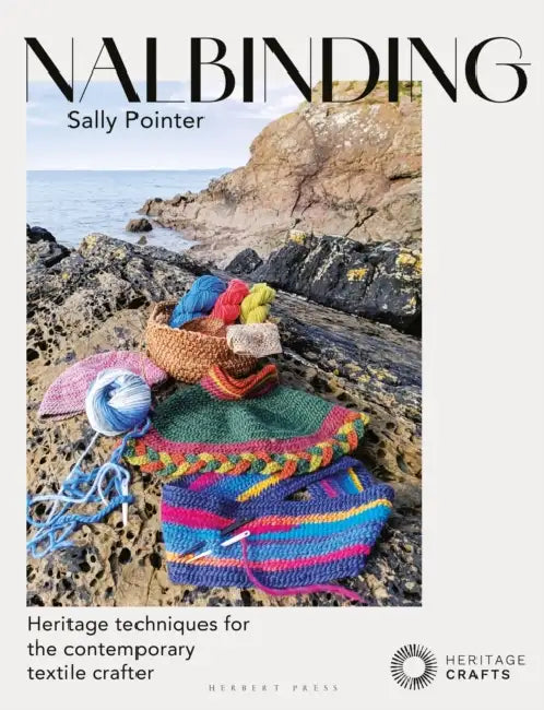 Nalbinding - It's Not Knitting: Heritage Techniques for the Contemporary Textile Crafter by Sally Pointer