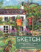 Sketch: A Project Guide to Drawing with Confidence by Sam Marshall