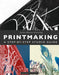 Printmaking: A Step-By-Step Studio Guide by Jenny Mason-Gunning