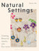 Natural Settings: Creating Botanical Jewelry with Eco-Resins by Sharon Wu
