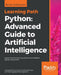 Python: Expert machine learning systems and intelligent agents using Python by Giuseppe Bonaccorso, Armando Fandango, Rajalingappaa Shanmugamani