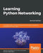Learning Python Networking - Second Edition by José Manuel Ortega