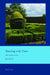 Dancing with Time: The Garden as Art by J. B. Bullen