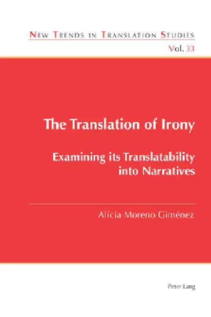 The Translation of Irony: Examining its Translatability into Narratives by Jorge Díaz Cintas