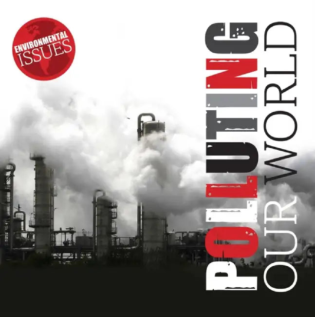 Polluting Our World by Gemma McMullen