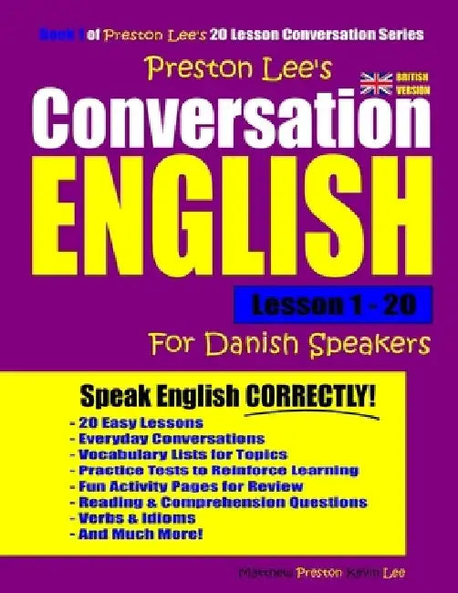 Preston Lee's Conversation English For Danish Speakers Lesson 1 - 20 (British Version) by Matthew Preston