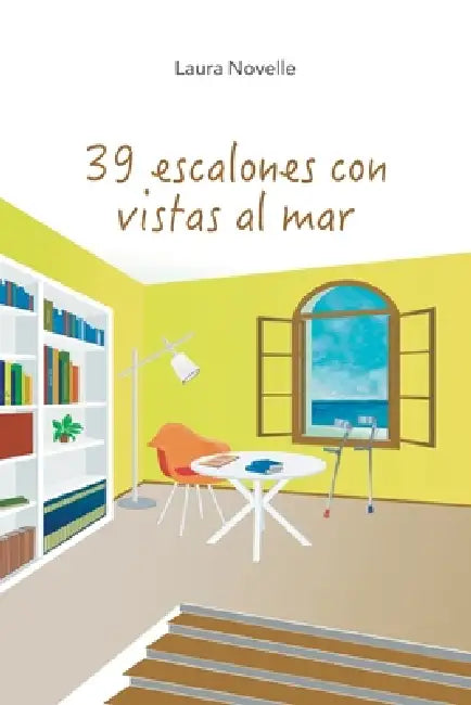 39 escalones con vistas al mar by Laura Novelle
