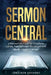 Sermon Central: 3 Manuscripts in 1: How to Preach the Gospel with Power, When Kingdoms Collide, Healed and Whole by Jonathan Anthony