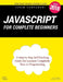 JavaScript for Complete Beginners: A Step by Step Self-Teaching Guide for Learners Completely New to Programming by Ikram Hawramani
