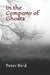 In the Company of Ghosts by Peter Bird